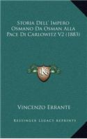 Storia Dell' Impero Osmano Da Osman Alla Pace Di Carlowitz V2 (1883)