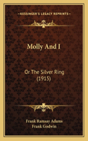 Molly And I: Or The Silver Ring (1915)(English)