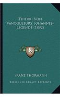 Thierri Von Vancouleurs' Johannes-Legende (1892)