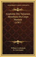 Anatomie Des Vaisseaux Absorbans Du Corps Humain (1787)