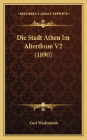 Die Stadt Athen Im Alterthum V2 (1890)