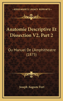 Anatomie Descriptive Et Dissection V2, Part 2