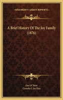 Brief History Of The Joy Family (1876)