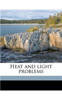 Heat and Light Problems