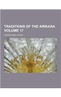 Traditions of the Arikara Volume 17