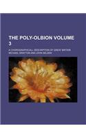 The Poly-Olbion Volume 3; A Chorographicall Description of Great Britain: (English)