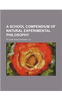 A School Compendium of Natural Experimental Philosophy