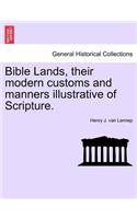 Bible Lands, Their Modern Customs and Manners Illustrative of Scripture.