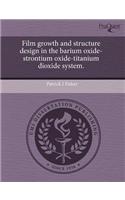 Film Growth and Structure Design in the Barium Oxide-Strontium Oxide-Titanium Dioxide System