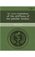 In Vivo Evaluation of the Stiffness of the Patellar Tendon
