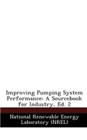 Improving Pumping System Performance: A Sourcebook for Industry, Ed. 2