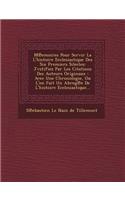 M Emoires Pour Servir La L'Histoire Ecclesiastique Des Six Premiers Silecles: Jvstifiez Par Les Citations Des Auteurs Originaux: Avec Une Chronologie,
