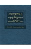 Verordnungsblatt Fur Den Dienstbereich Des K.K. Finanzministeriums Fur Die Im Reichsrate Vertretenen K Nigreiche Und L Nder