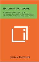 Hatcher's Notebook: A Standard Reference For Shooters, Gunsmiths, Ballasticians, Historians, Hunters And Collectors(English)