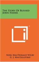 The Story of Blessed John Fisher