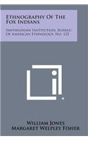 Ethnography of the Fox Indians