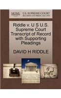 Riddle V. U S U.S. Supreme Court Transcript of Record with Supporting Pleadings