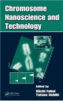 Chromosome Nanoscience and Technology