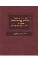 Grundsatze Der Feuerungskunde - Primary Source Edition
