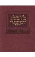 The Poetry of Giacomo Da Lentino, Sicilian Poet of the Thirteenth Century