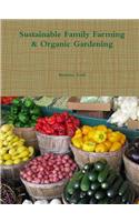 Sustainable Family Farming & Organic Gardening