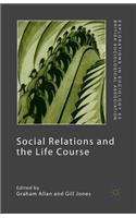 Social Relations and the Life Course