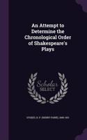 Attempt to Determine the Chronological Order of Shakespeare's Plays