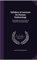 Syllabus of Lectures On Human Embryology