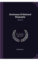 Dictionary Of National Biography; Volume 43