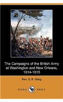 The Campaigns of the British Army at Washington and New Orleans, 1814-1815 (Dodo Press)