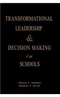 Transformational Leadership & Decision Making in Schools