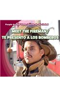 Meet the Fireman/Te Presento a Los Bomberos