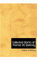 Collected Works of Thomas de Quincey
