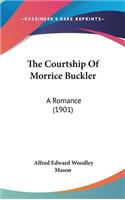 The Courtship Of Morrice Buckler