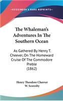 The Whaleman's Adventures In The Southern Ocean