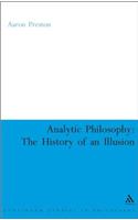 Analytic Philosophy: The History of an Illusion