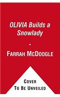 Olivia Builds a Snowlady