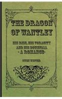 Dragon of Wantley - His Rise, His Voracity and His Downfall - A Romance
