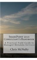 SharePoint 2010 Consultant's Handbook