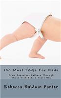 100 Most FAQs For Dads
