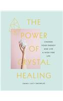 The Power of Crystal Healing