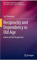 Reciprocity and Dependency in Old Age