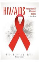 HIV/AIDS Among Industrial & Transport Workers