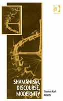 Shamanism, Discourse, Modernity