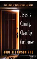 Jesus Is Coming, Clean Up the House