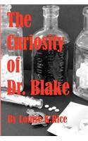 The Curiosity Of Dr. Blake