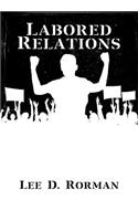 Labored Relations