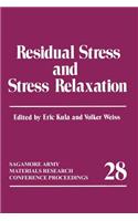 Residual Stress and Stress Relaxation