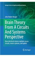 Brain Theory from a Circuits and Systems Perspective