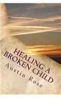 Healing a Broken Child